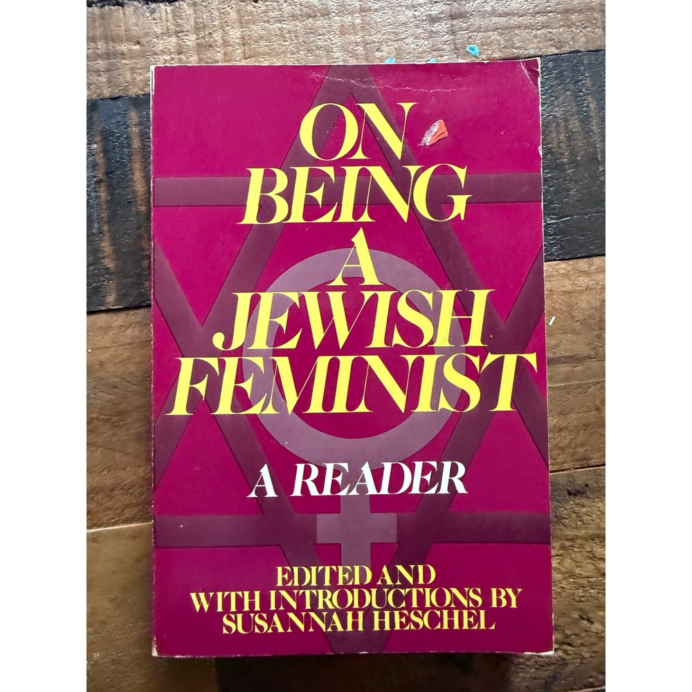 On Being a Jewish Feminist A Reader Susannah Heschel Schocken Books 1983 PB
